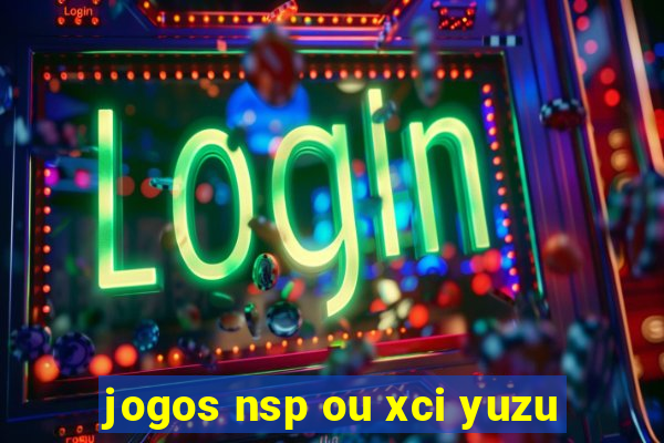 jogos nsp ou xci yuzu