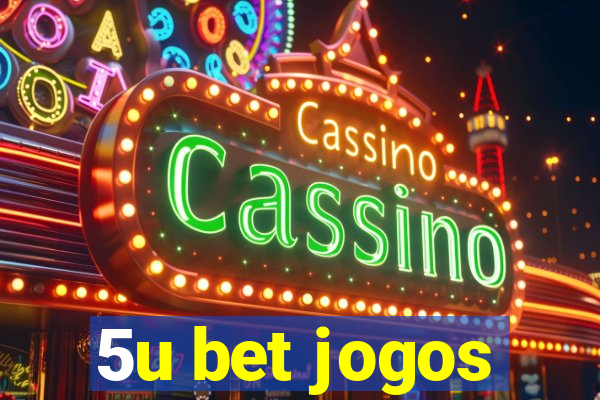 5u bet jogos