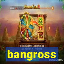 bangross