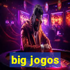 big jogos