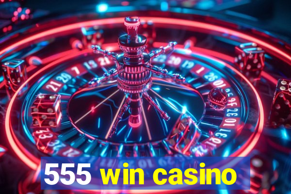 555 win casino