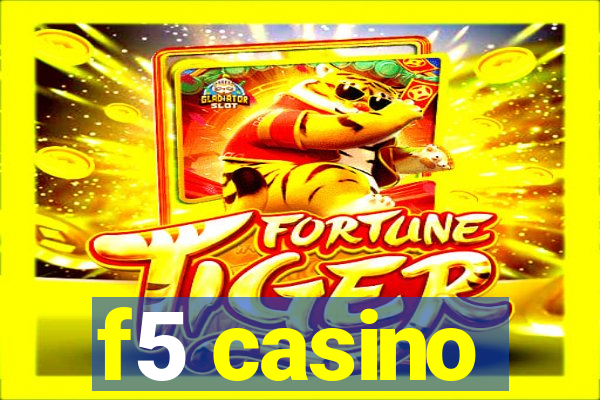 f5 casino