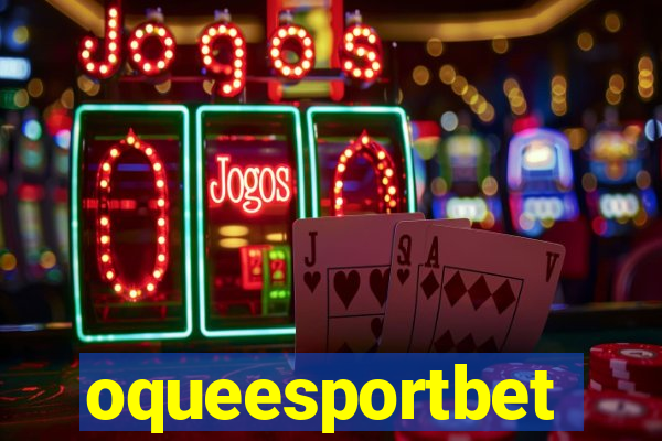 oqueesportbet