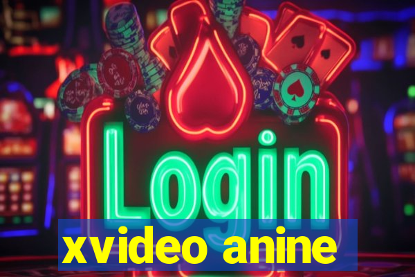 xvideo anine