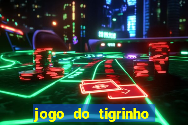 jogo do tigrinho deposito minimo 5 reais