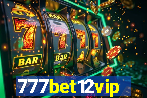 777bet12vip