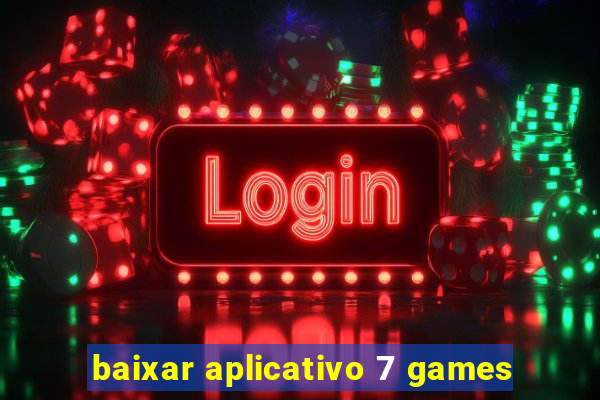 baixar aplicativo 7 games