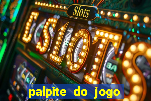 palpite do jogo aberto de hoje