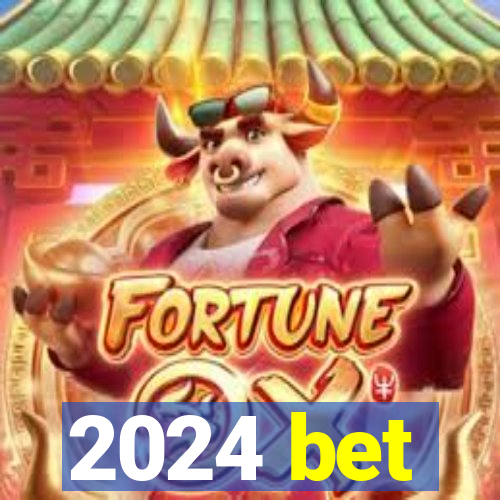 2024 bet