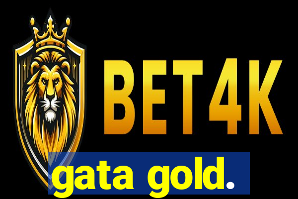 gata gold.