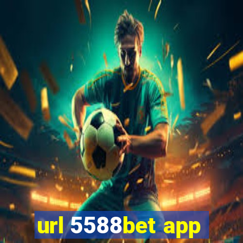 url 5588bet app