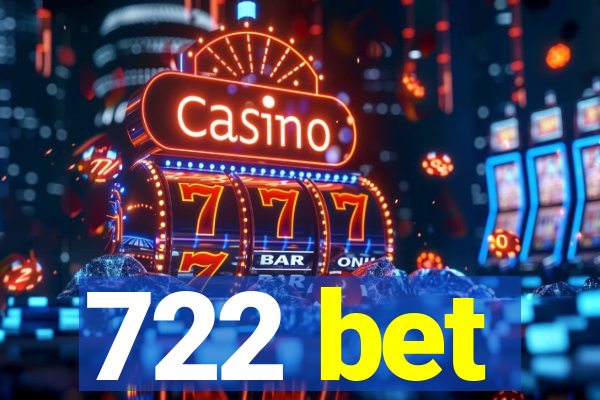 722 bet