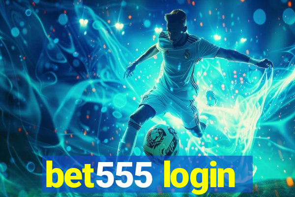 bet555 login