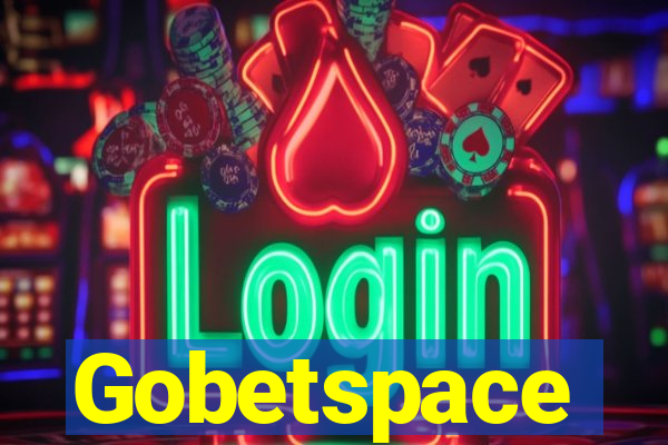 Gobetspace