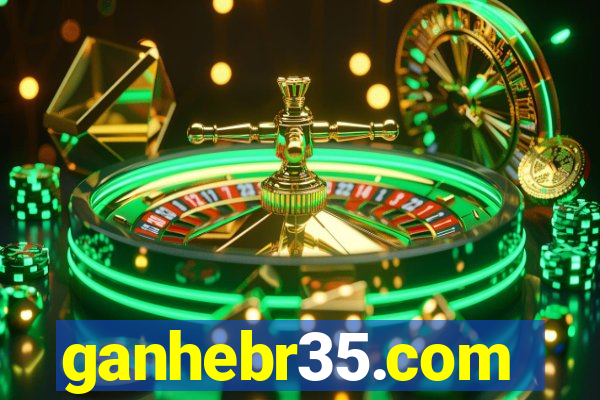 ganhebr35.com