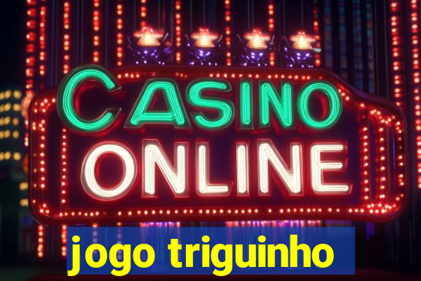 jogo triguinho