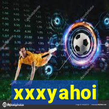 xxxyahoi