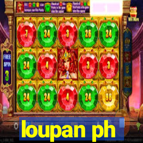 loupan ph