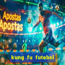 kung fu futebol clube download