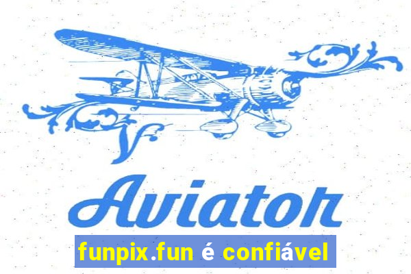 funpix.fun é confiável