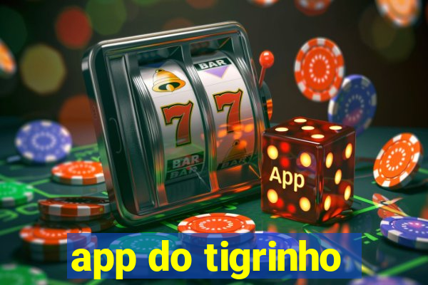 app do tigrinho