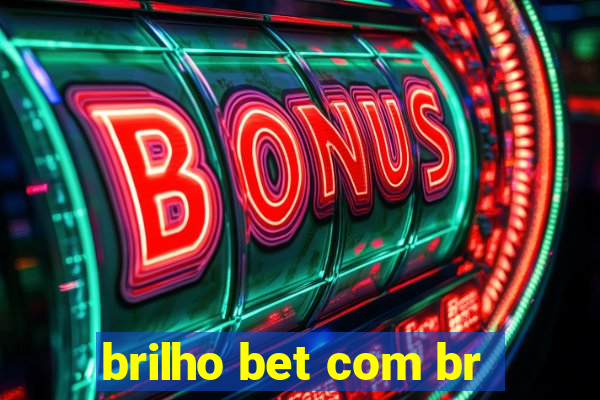 brilho bet com br