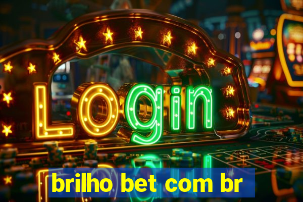 brilho bet com br