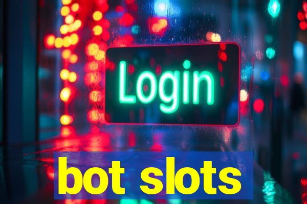 bot slots