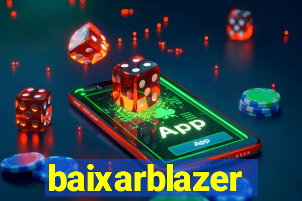 baixarblazer