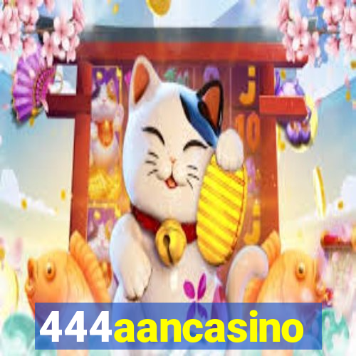 444aancasino