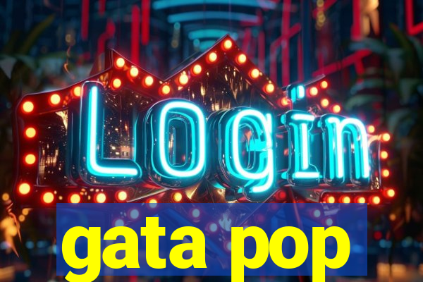 gata pop