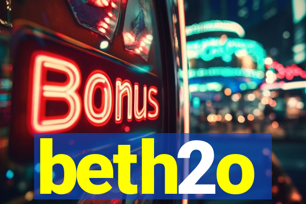 beth2o