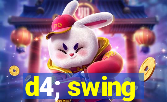 d4; swing