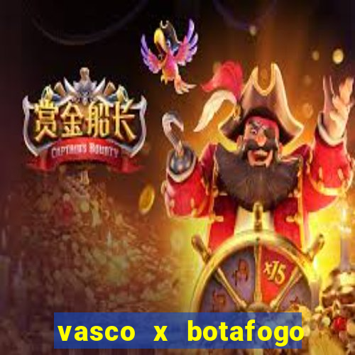 vasco x botafogo ao vivo futemax