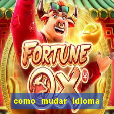 como mudar idioma party poker