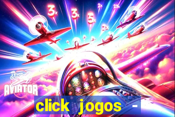 click jogos - ganhar dinheiro