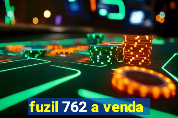 fuzil 762 a venda