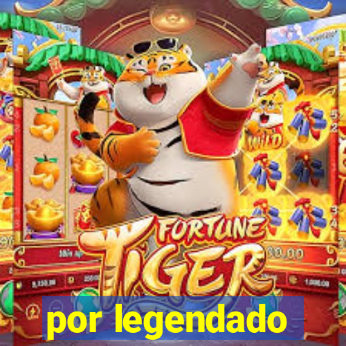 por legendado