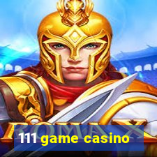 111 game casino