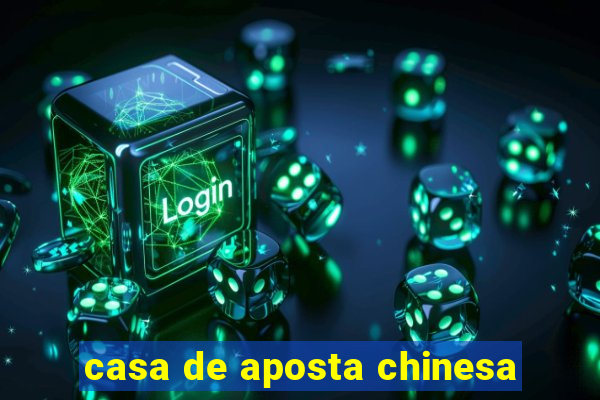 casa de aposta chinesa