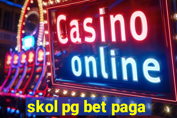 skol pg bet paga