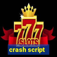 crash script