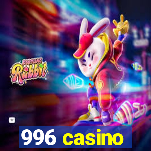 996 casino