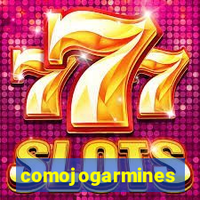 comojogarmines