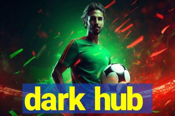 dark hub