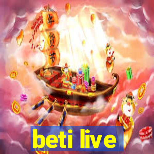 beti live