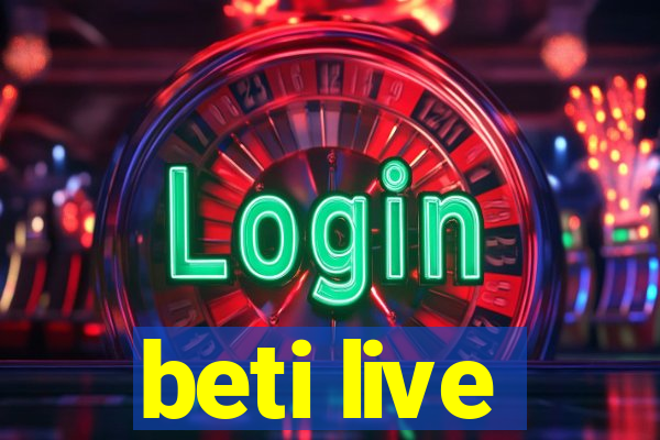 beti live