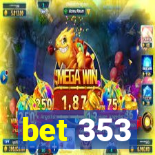 bet 353