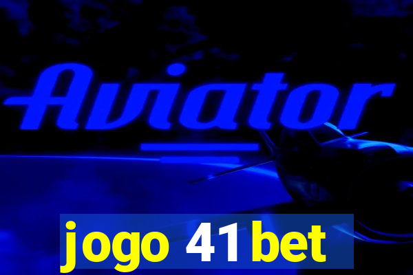 jogo 41 bet