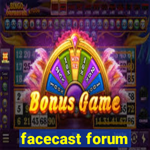 facecast forum